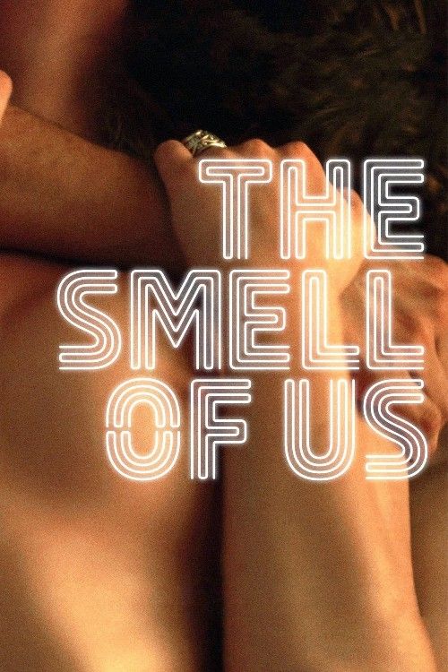 poster of [18＋] The Smell of Us (2014) English Movie